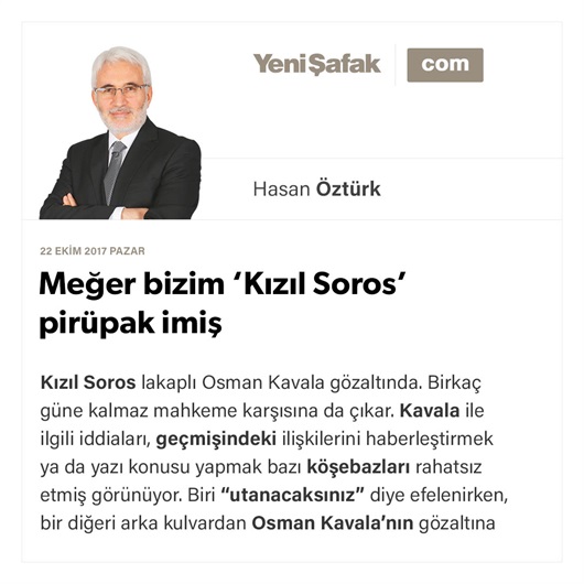 Meğer bizim ‘Kızıl Soros’ pirüpak imiş