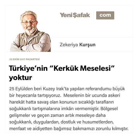 Türkiye’nin “Kerkük Meselesi” yoktur