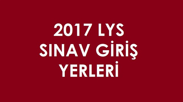 Ais.osym.gov.tr LYS sınav giriş yerleri açıklandı! ÖSYM ...