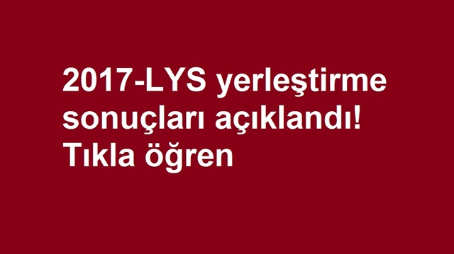 ÖSYM Sonuç: 2017 LYS yerleştirme sonuçları açıklandı!