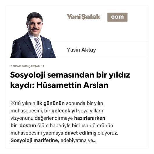 Sosyoloji semasından bir yıldız kaydı: Hüsamettin Arslan