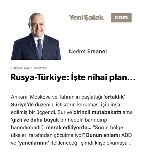 Rusya-Türkiye: İşte nihai plan...