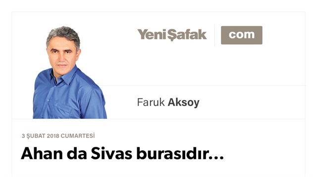 Ahan da Sivas burasıdır…