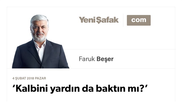 ‘Kalbini yardın da baktın mı?’
