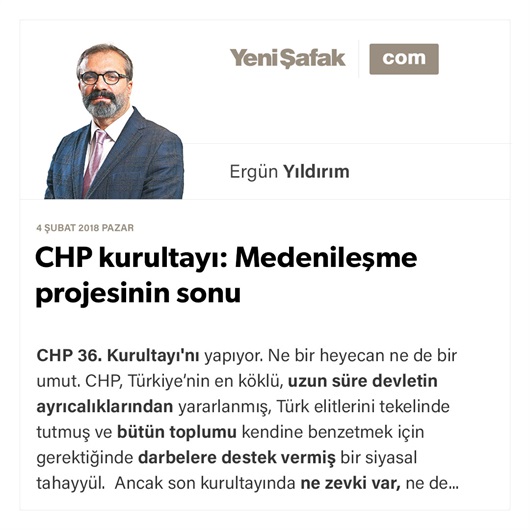 CHP kurultayı: Medenileşme projesinin sonu