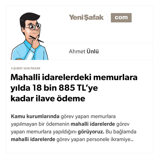 Mahalli idarelerdeki memurlara yılda 18 bin 885 TL’ye kadar ilave ödeme