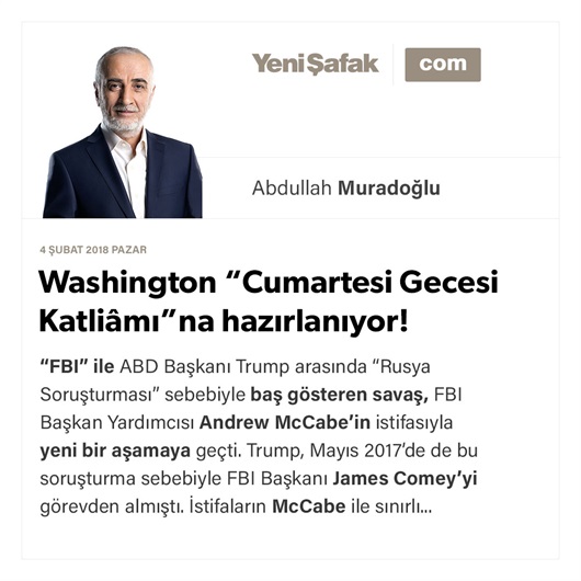 Washington “Cumartesi Gecesi Katliâmı”na hazırlanıyor!