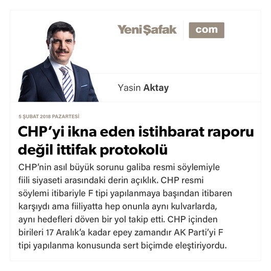 CHP’yi ikna eden istihbarat raporu değil ittifak protokolü