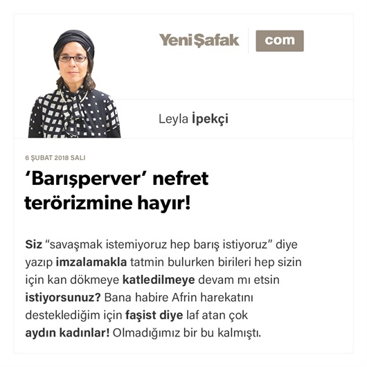 ‘Barışperver’ nefret terörizmine hayır!