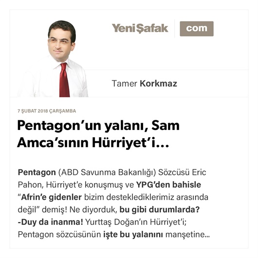 Pentagon’un yalanı, Sam Amca’sının Hürriyet’i...
