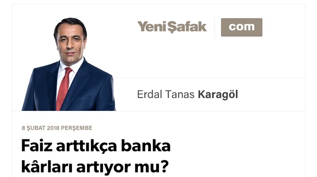 Faiz arttıkça banka kârları artıyor mu?