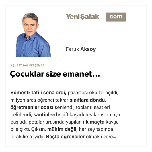 Çocuklar size emanet…