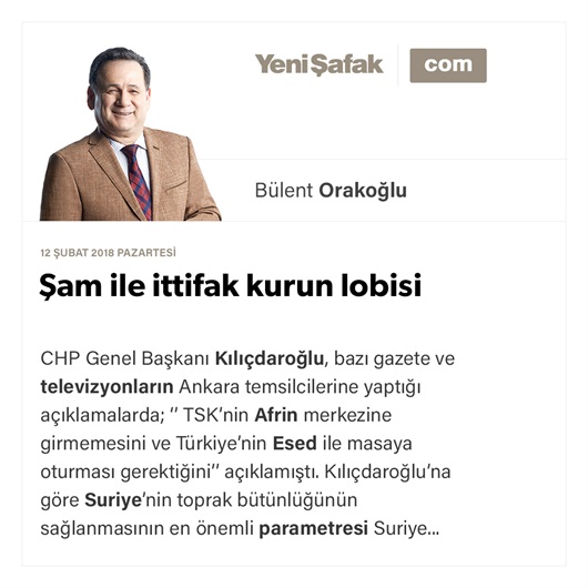 Şam ile ittifak kurun lobisi