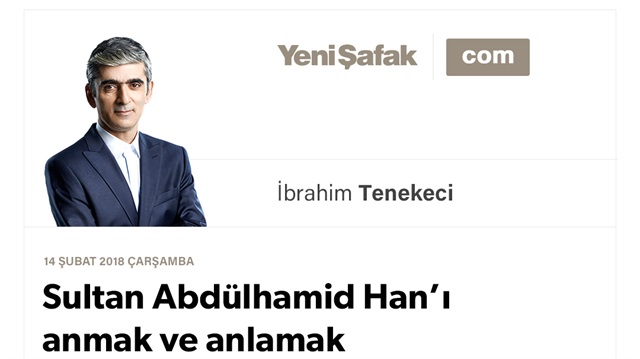 Sultan Abdülhamid Han’ı anmak ve anlamak
