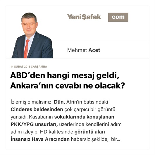 ABD’den hangi mesaj geldi, Ankara’nın cevabı ne olacak?