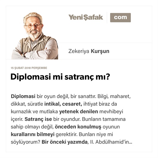 Diplomasi mi satranç mı?