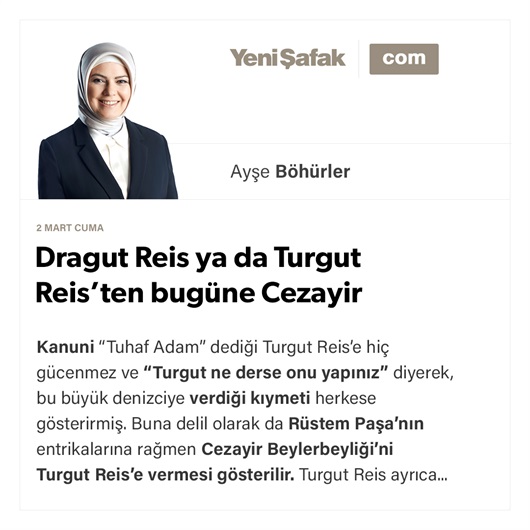 Dragut Reis ya da Turgut Reis’ten bugüne Cezayir