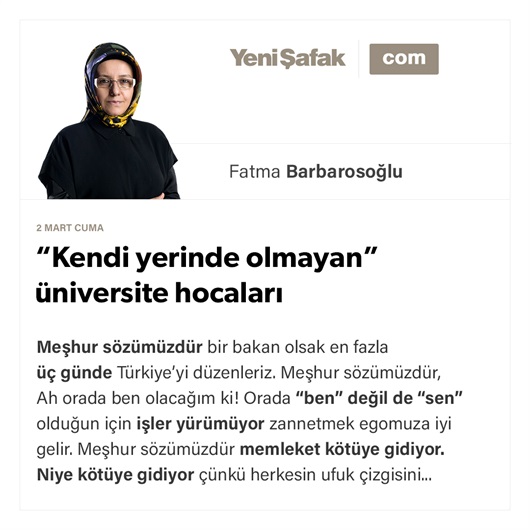“Kendi yerinde olmayan” üniversite hocaları