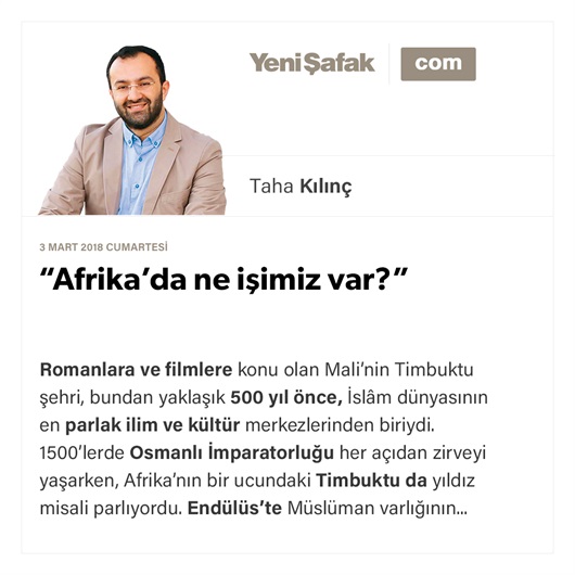 “Afrika’da ne işimiz var?”