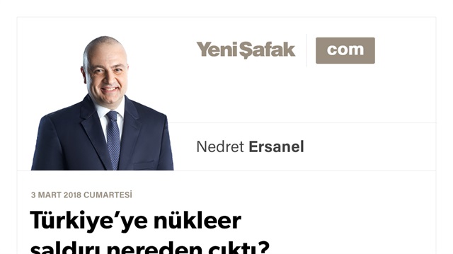 Türkiye’ye nükleer saldırı nereden çıktı?