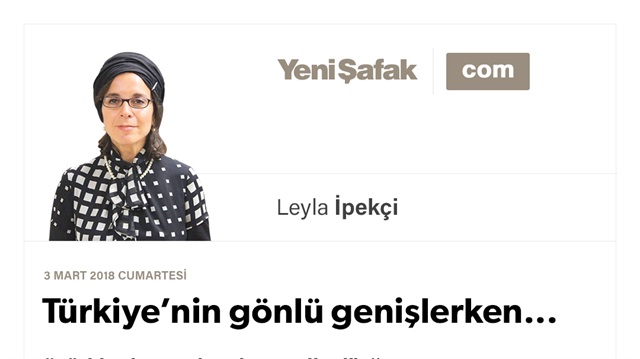 Türkiye’nin gönlü genişlerken...