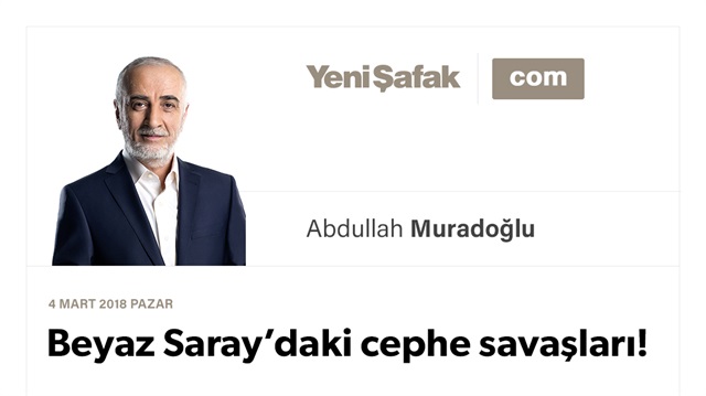 Beyaz Saray’daki cephe savaşları!