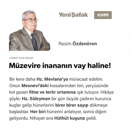 Müzevire inananın vay haline!