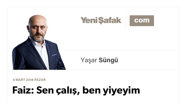 Faiz: Sen çalış, ben yiyeyim