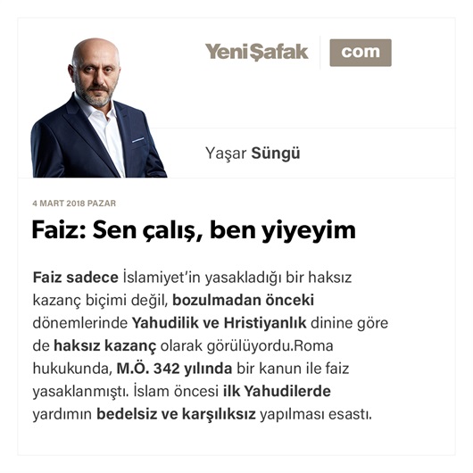 Faiz: Sen çalış, ben yiyeyim