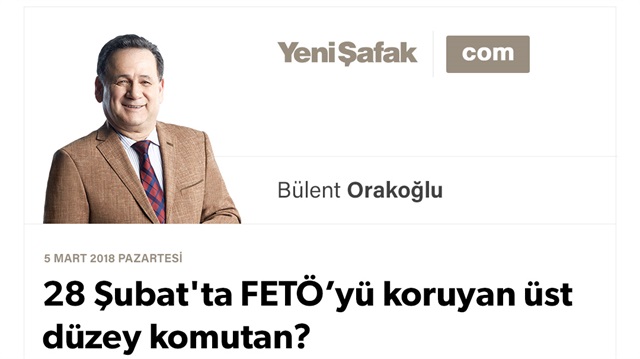 28 Şubat'ta FETÖ’yü koruyan üst düzey komutan?