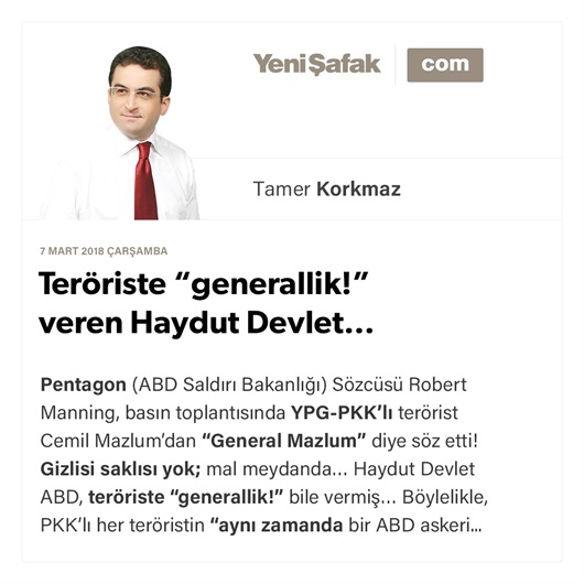 Teröriste “generallik!” veren Haydut Devlet…