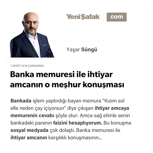 Banka memuresi ile ihtiyar amcanın o meşhur konuşması