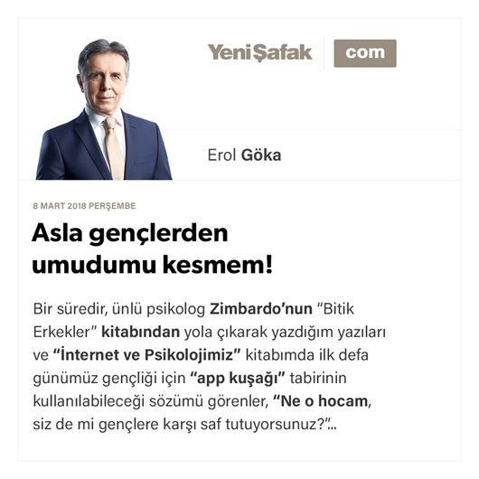 Asla gençlerden umudumu kesmem!