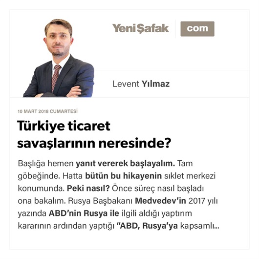 Türkiye ticaret savaşlarının neresinde?