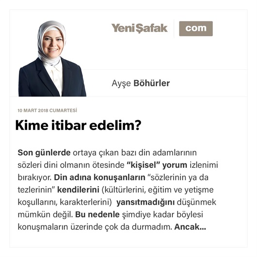 Kime itibar edelim?