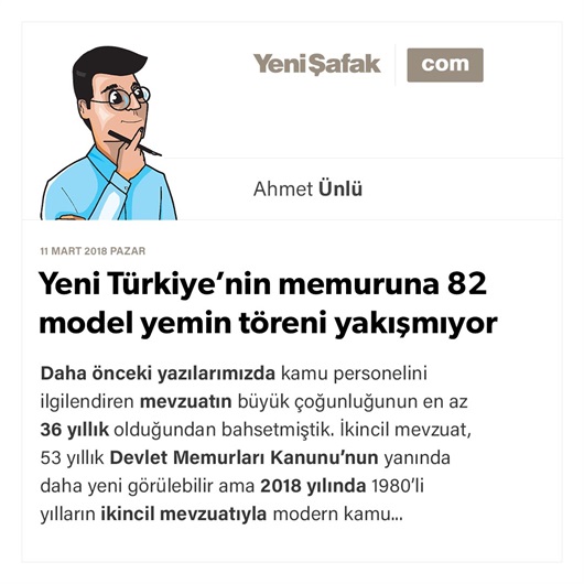 Yeni Türkiye’nin memuruna 82 model yemin töreni yakışmıyor