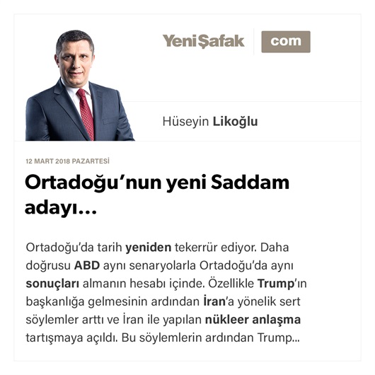 Ortadoğu’nun yeni Saddam adayı…