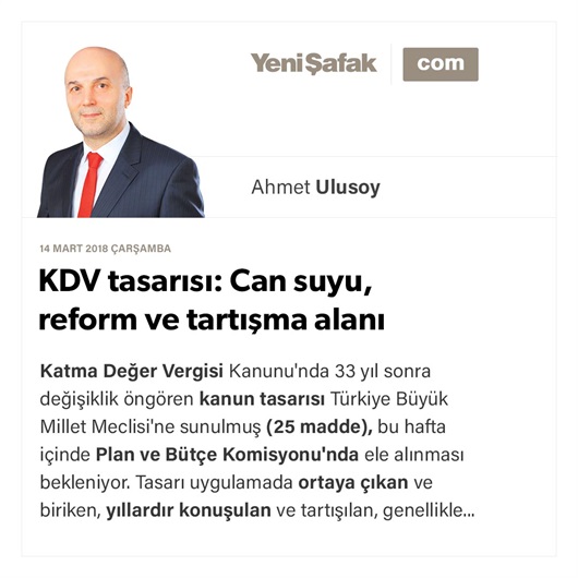KDV tasarısı: Can suyu, reform ve tartışma alanı