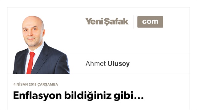 Enflasyon bildiğiniz gibi…