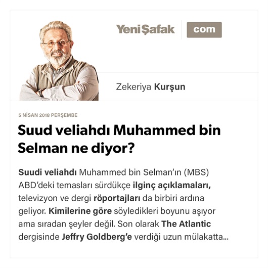 Suud veliahdı Muhammed bin Selman ne diyor?