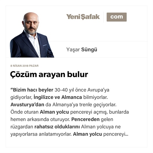 Çözüm arayan bulur