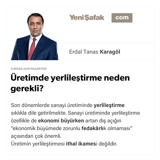 Üretimde yerlileştirme neden gerekli?