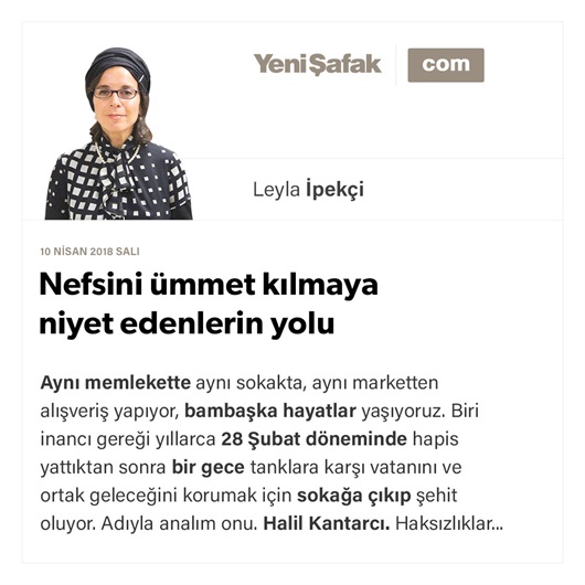 Nefsini ümmet kılmaya niyet edenlerin yolu
