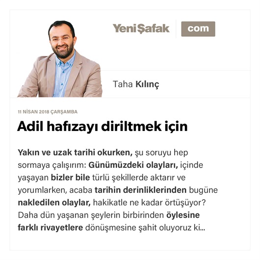 Adil hafızayı diriltmek için