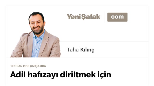 Adil hafızayı diriltmek için