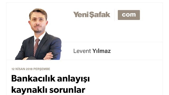 Bankacılık anlayışı kaynaklı sorunlar