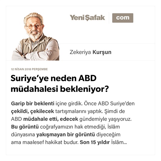 Suriye’ye neden ABD müdahalesi bekleniyor?