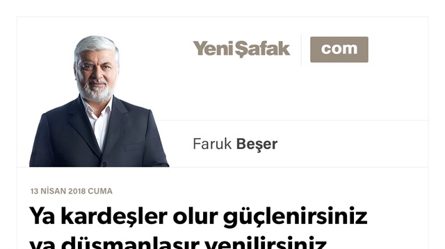 Ya kardeşler olur güçlenirsiniz ya düşmanlaşır yenilirsiniz