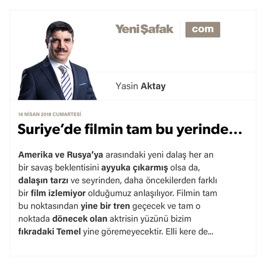Suriye’de filmin tam bu yerinde…