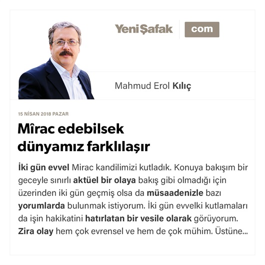 Mîrac edebilsek dünyamız farklılaşır